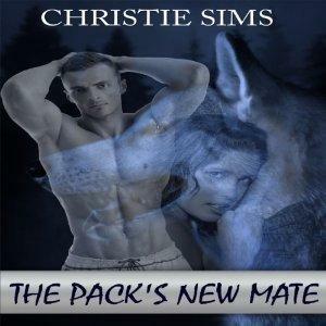 The Pack's New Mate by Alara Branwen, Christie Sims