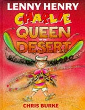 Charlie, Queen of the Desert by Lenny Henry