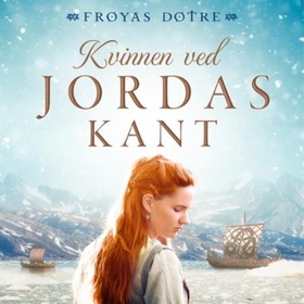 Kvinnen ved jordas kant by Gunhild Haugnes