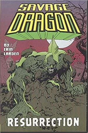 Savage Dragon, Vol. 11: Resurrection by Erik Larsen