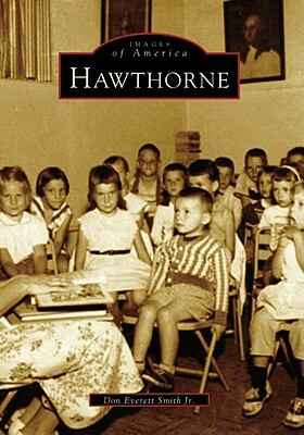 Hawthorne by Don Everett Smith Jr