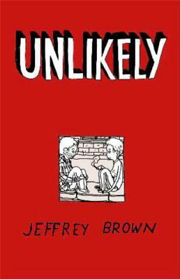 Unlikely by Jeffrey Brown
