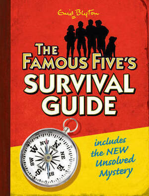 The Famous Five's Survival Guide by Enid Blyton