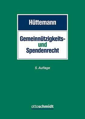 Gemeinnützigkeitsrecht und Spendenrecht by Rainer Hüttemann