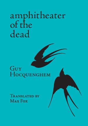 The Amphitheater of the Dead by Guy Hocquenghem, Max Fox
