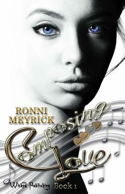 Composing Love by Ronni Meyrick