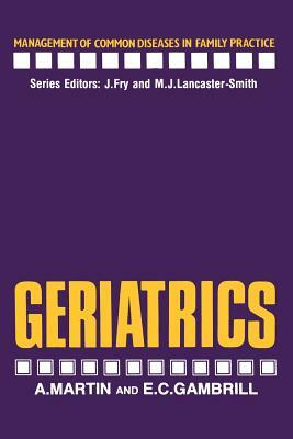 Geriatrics by A. Martin, E. Gambrill
