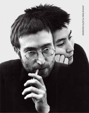 John & Yoko/Plastic Ono Band by Weldon Owen, John Lennon