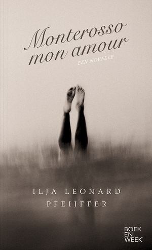 Monterosso mon amour by Ilja Leonard Pfeijffer