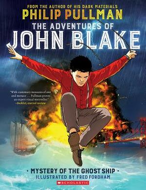 The Adventures of John Blake: Mystery of the Ghost Ship by Philip Pullman