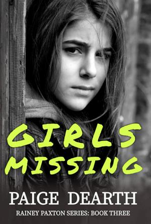 Girls Missing by Paige Dearth