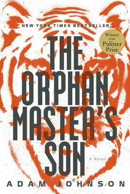 The Orphan Master's Son by Adam Johnson