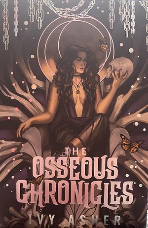 The Osseous Chronicles by Ivy Asher