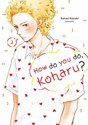 How Do You Do, Koharu? Vol. 2 by Kanae Hazuki