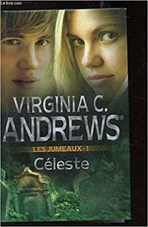 Les Jumeaux -1 Céleste by V.C. Andrews