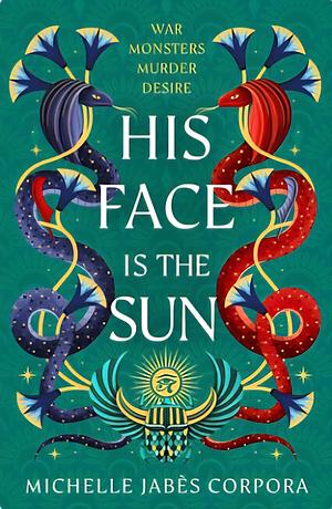 His Face Is the Sun by Michelle Jabès Corpora