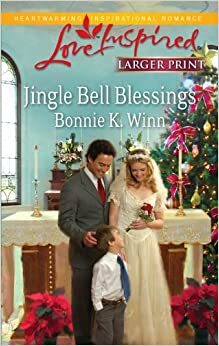 Jingle Bell Blessings by Bonnie K. Winn