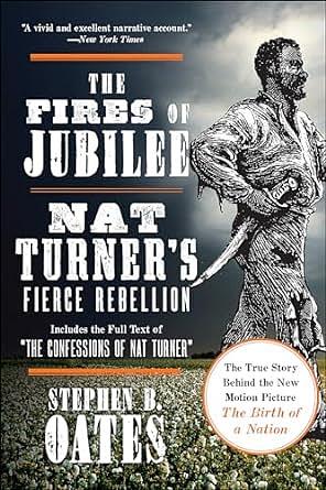 The Fires of Jubilee: Nat Turner's Fierce Rebellion by Stephen B. Oates
