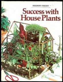 Success with House Plants by Anthony Huxley, Reader's Digest Association