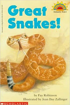 Great Snakes! by Fay Robinson, Jean Day Zallinger