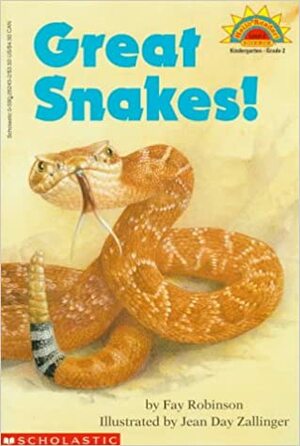 Great Snakes! by Jean Day Zallinger, Fay Robinson