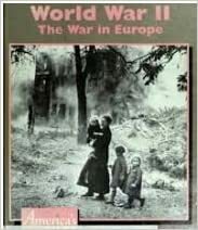 World War Ii: The War In Europe (America's Wars) by John J. Vail