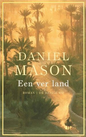 Een ver land by Daniel Mason