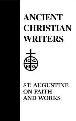 48. St. Augustine on Faith and Works by 