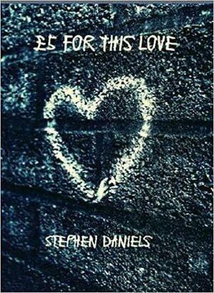 £5 for this love by Stephen Daniels