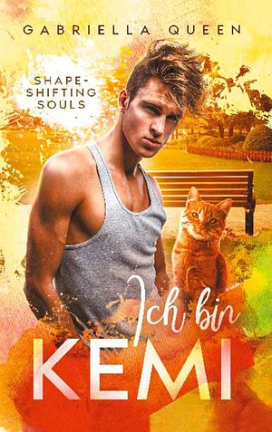 Ich bin Kemi: Shapeshifting Souls by Gabriella Queen