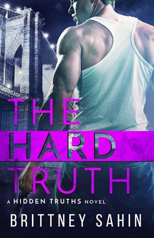 The Hard Truth by Brittney Sahin