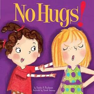 No Hugs! by Deirdre Prischmann, Sarah Jennings