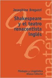 Shakespeare Y El Teatro Renacentista Ingles / Shakespeare And The English Renaissance Theater by Josephine Bregazzi