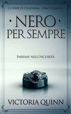 Nero Per Sempre by Victoria Quinn