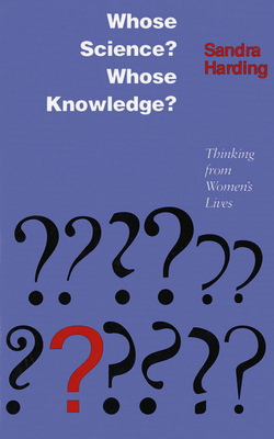 Whose Science? Whose Knowledge?: A Friend of Virtue by Sandra Harding