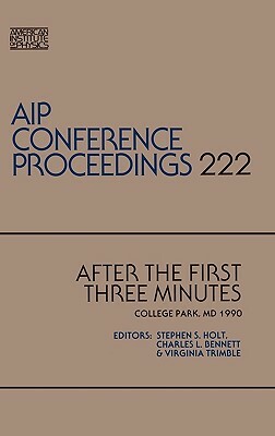 After the First Three Minutes by Holt, Stephen S. Holt