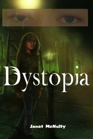 Dystopia by Janet McNulty