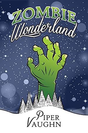 Zombie Wonderland by Piper Vaughn