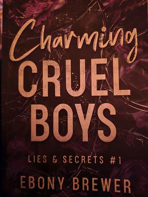 Charming Cruel Boys by Ebony Brewer