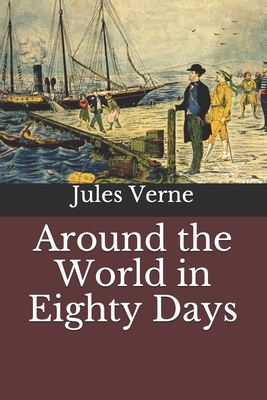 Around the World in Eighty Days by Jules Verne