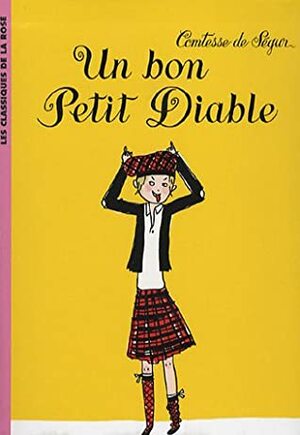 Un bon petit diable by Iris de Moüy, Comtesse de Ségur