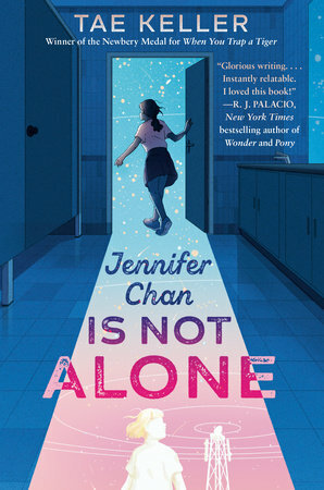 Jennifer Chan Is Not Alone by Tae Keller