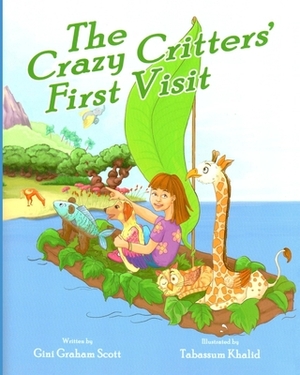 The Crazy Critters' First Visit by Gini Graham Scott