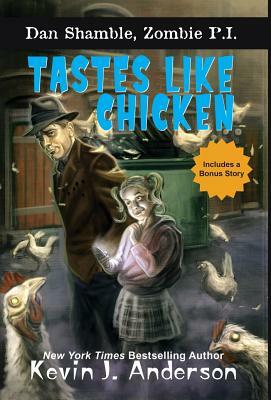Tastes Like Chicken by Kevin J. Anderson