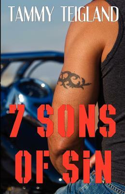 7 Sons of Sin by Tammy S. Teigland