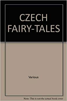 Czech Fairy Tales by Karel Hruška, Renata Pešková