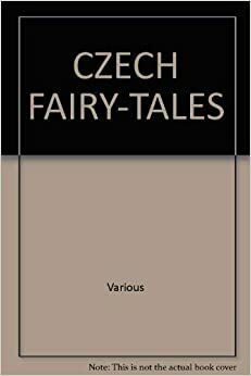 Czech Fairy Tales by Renata Pešková, Karel Hruška