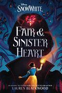 Snow White: Fair &amp; Sinister Heart by Lauren Blackwood