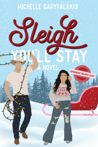 Sleigh You'll Stay by Michelle Garyfalakis