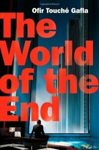 The World of the End by Ofir Touche Gafla